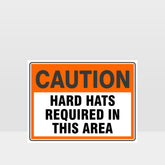 Customized Safety Signs,Caution Hard Hats Required In This Area Sign
